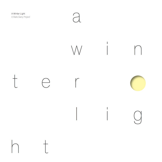 Mark Garry - A Winter Light Limited Edition 12" Vinyl